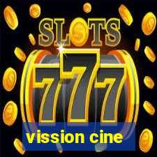 vission cine